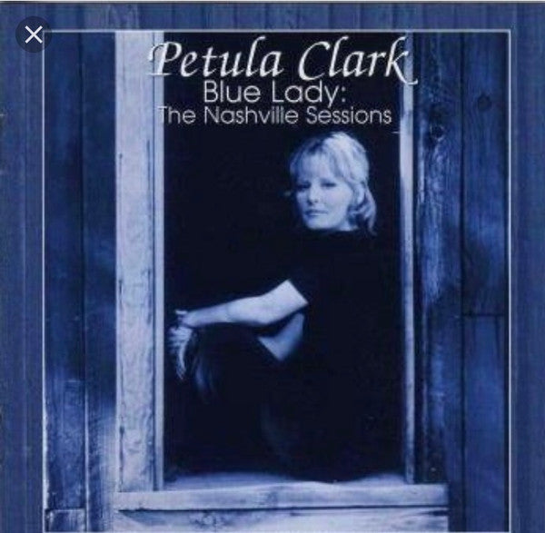 CLARK, PETULA  - BLUE LADY: THE NASHVILLE SESSIONS