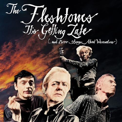 THE FLESHTONES - IT'S GETTING LATE (...AND MORE SONGS ABOUT WEREWOLVES) (CD)