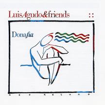 LUIS AGUDO & FRIENDS - DONA FIA [CD]
