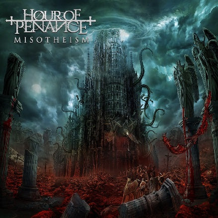 HOUR OF PENANCE  - MISOTHEISM