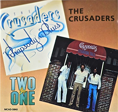 CRUSADERS - RHAPSODY & BLUES & STANDING TALL