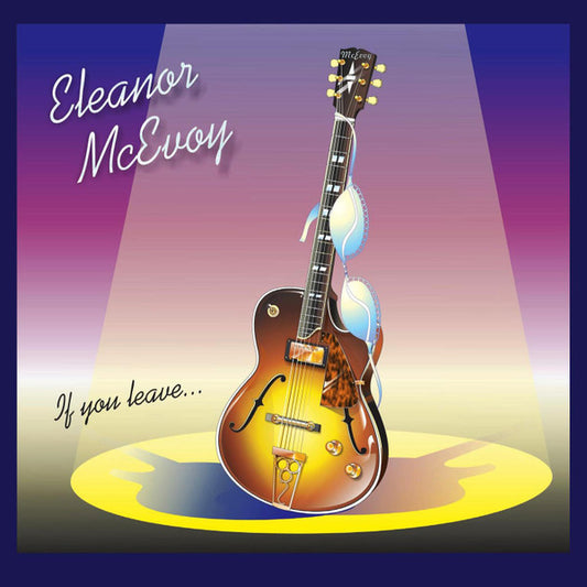 MCEVOY, ELEANOR  - IF YOU LEAVE