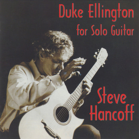 HANCOFF, STEVE  - DUKE ELLINGTON FOR SOLO GUITAR