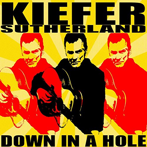 SUTHERLAND, KIEFER  - DOWN IN A HOLE