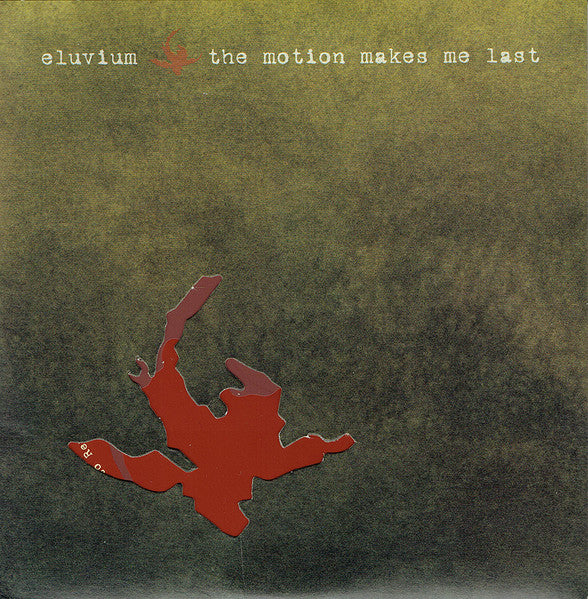 ELUVIUM  - MOTION MAKES ME LAST (EP)