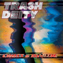 TRASH DEITY - CROSS & DIVIDE [CD]