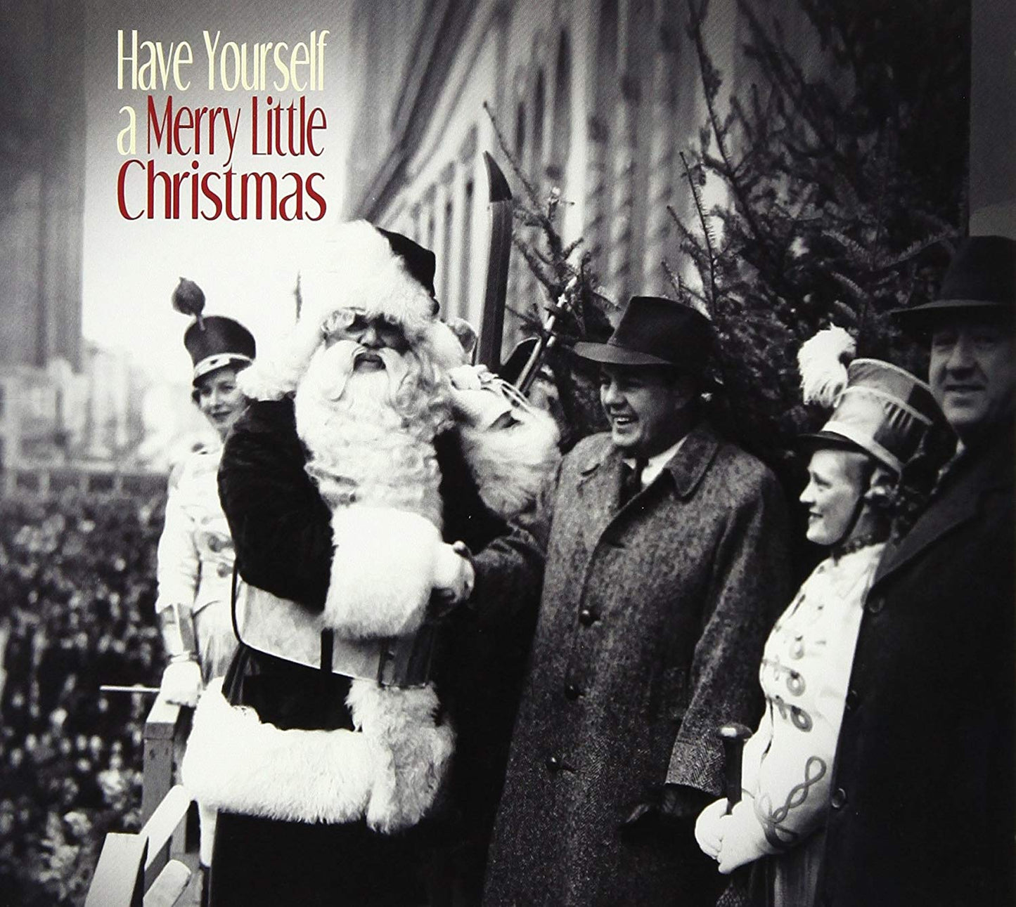 VARIOUS  - HAVE YOURSELF A MERRY LITTLE CHRISTMAS