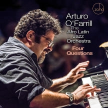 ARTURO O' FARRILL & THE AFRO LATIN JAZZ ORCHESTRA - FOUR QUESTIONS [CD]