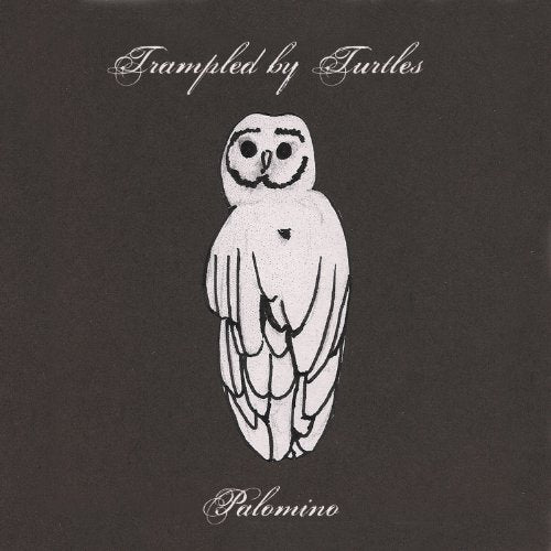 TRAMPLED BY TURTLES - PALOMINO [VINYL]