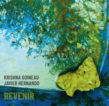 KRISHNA GOINEAU & JAVIER HERNANDO - REVENIR [CD]