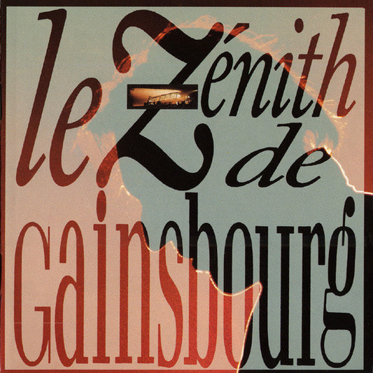 GAINSBOURG, SERGE  - LE ZENITH DE GAINSBOURG