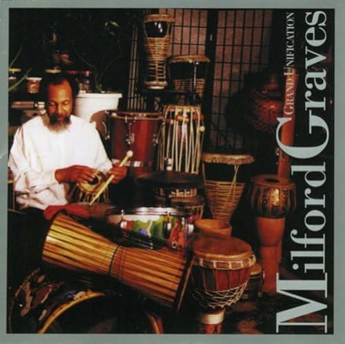 GRAVES, MILFORD - GRAND UNIFICATION (CD)