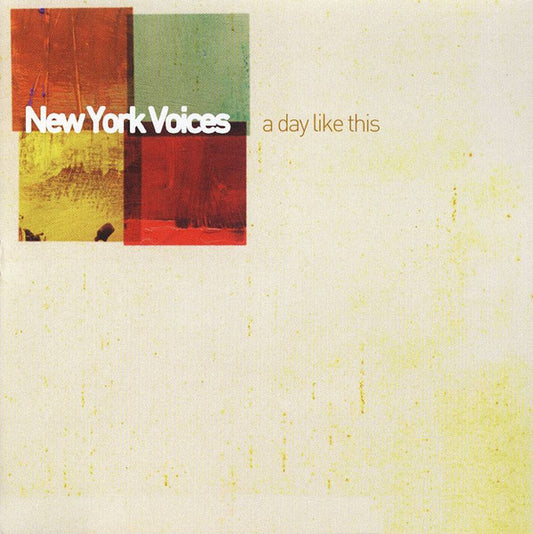 NEW YORK VOICES  - A DAY LIKE THIS