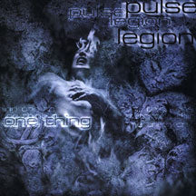 PULSE LEGION - ONE THING [CD]
