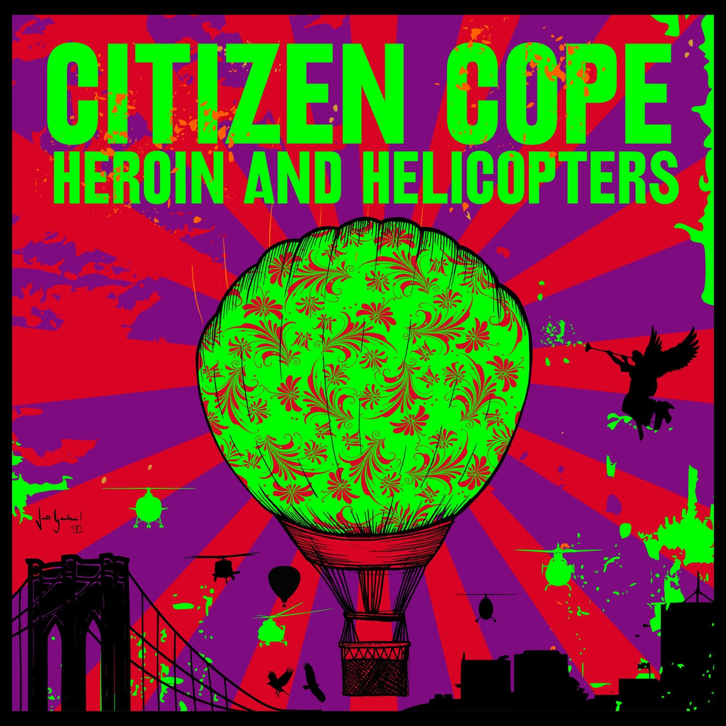 CITIZEN COPE  - HEROIN & HELICOPTERS