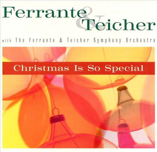 FERRANTE & TEICHER  - CHRISTMAS IS SO SPECIAL