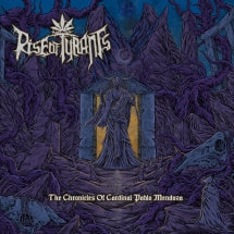 RISE OF TYRANTS - THE CHRONICLES OF CARDINAL PABLO MENDOZA [CD]