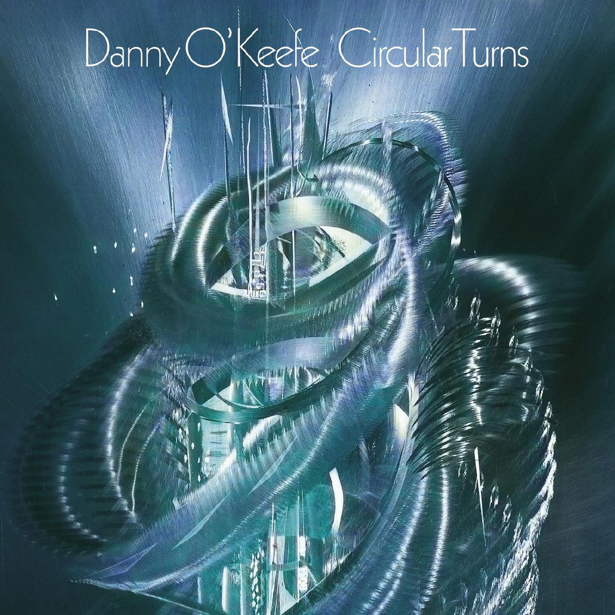 O'KEEFE, DANNY - CIRCULAR TURNS