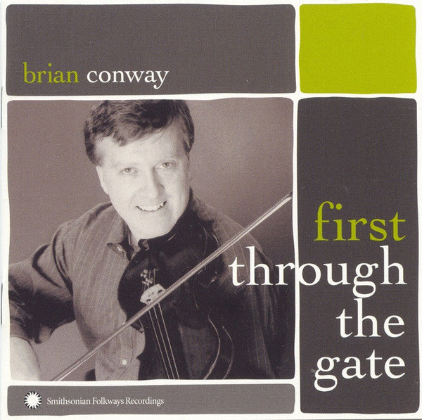CONWAY, BRIAN  - FIRST THROUGH THE GATE