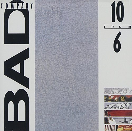 BAD COMPANY - 10 FROM 6