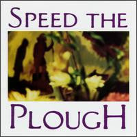 SPEED THE PLOUGH  - SPEED THE PLOUGH