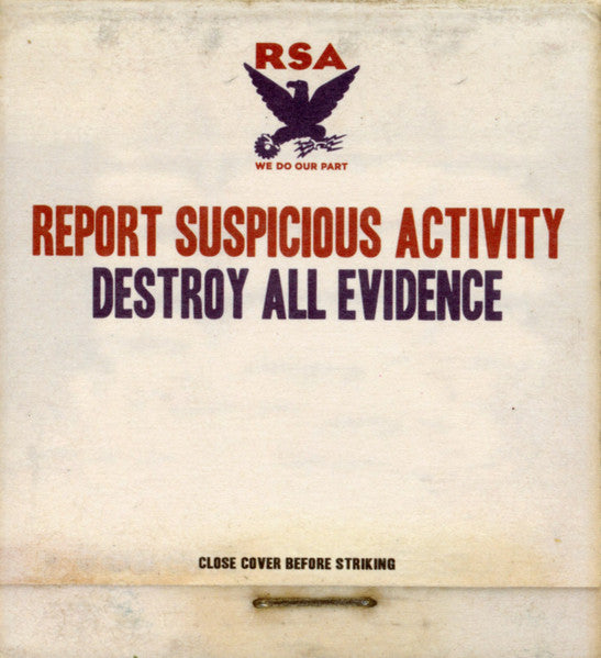 REPORT SUSPICIOUS ACTIVITY  - DESTROY ALL EVIDENCE
