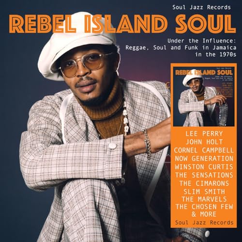 SOUL JAZZ RECORDS PRESENTS - REBEL ISLAND SOUL – UNDER THE INFLUENCE: REGGAE, FUNK & SOUL IN JAMAICA IN THE 1970S (CD)