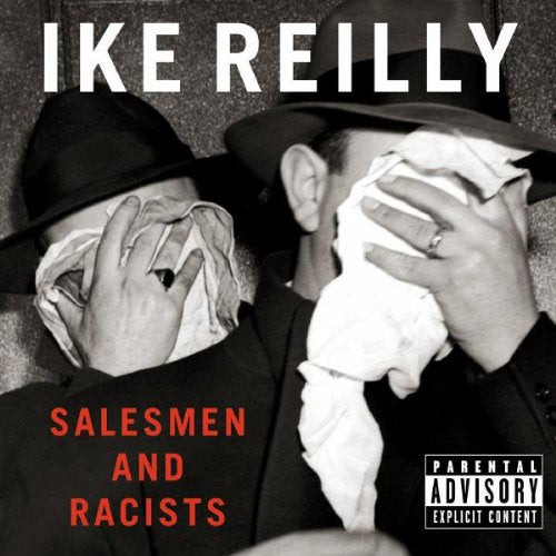 REILLY, IKE - SALESMEN & RACISTS