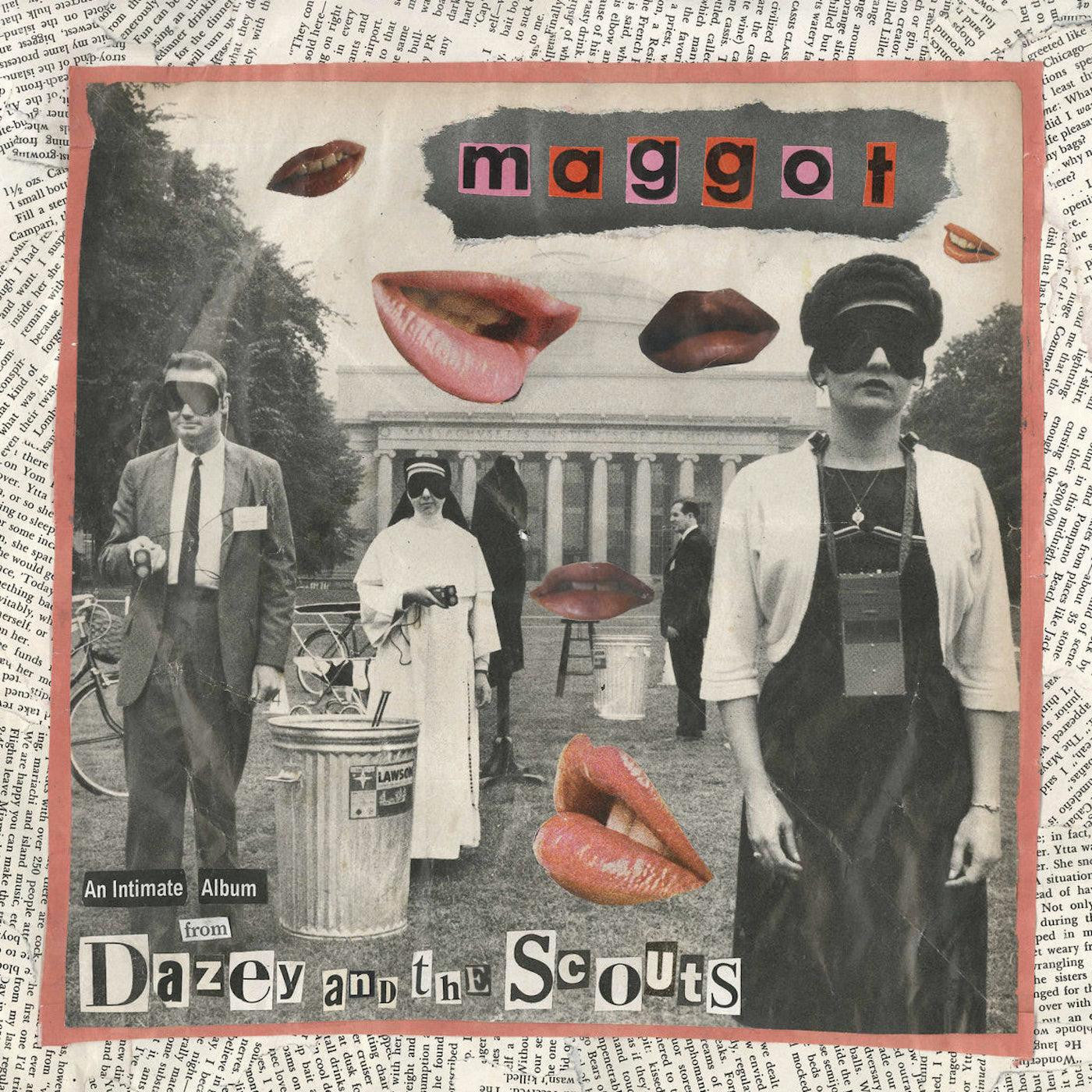 DAZEY AND THE SCOUTS - MAGGOT
