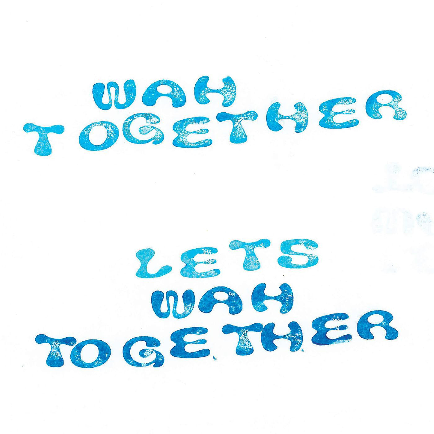 WAH TOGETHER - LET'S WAH TOGETHER (WHITE VINYL)