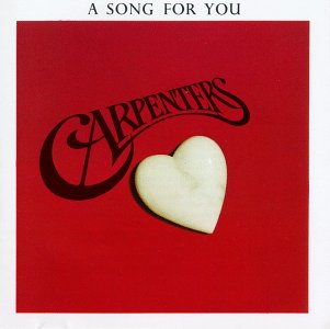CARPENTERS - A SONG FOR YOU [REMASTERED]