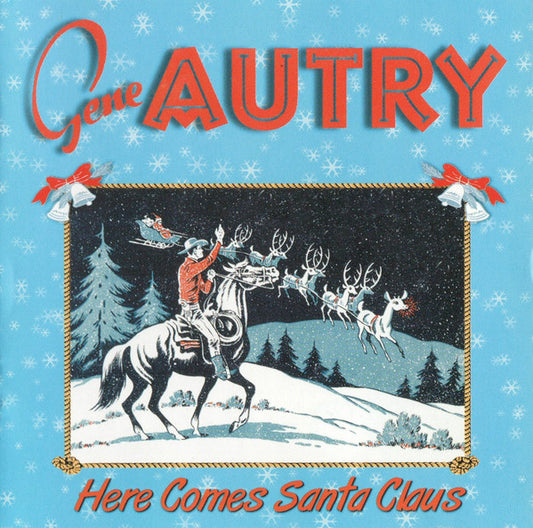 AUTRY, GENE  - HERE COMES SANTA CLAUS