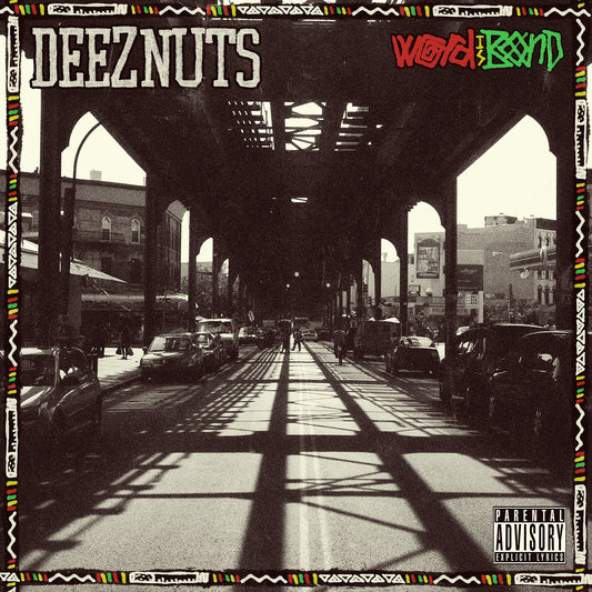 DEEZ NUTS  - WORD IS BOND