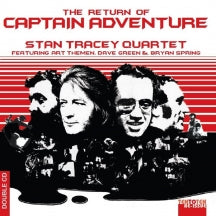 STAN TRACEY QUARTET - THE RETURN OF CAPTAIN ADVENTURE [CD]