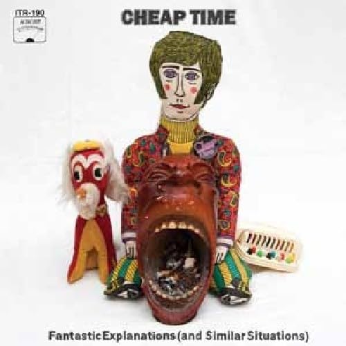 CHEAP TIME  - FANTASTIC EXPLANATIONS