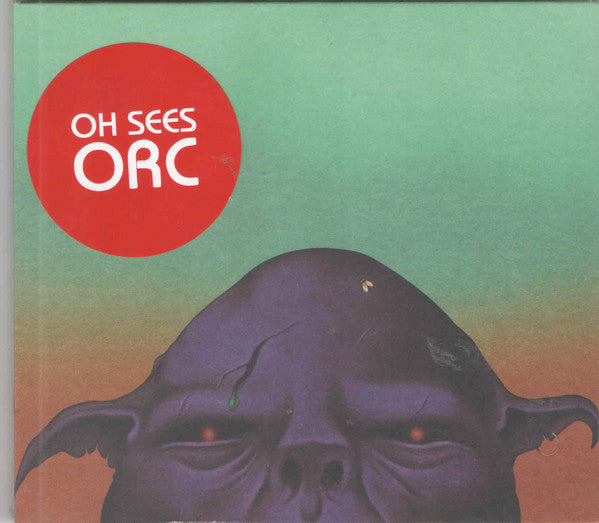 THEE OH SEES  - ORC