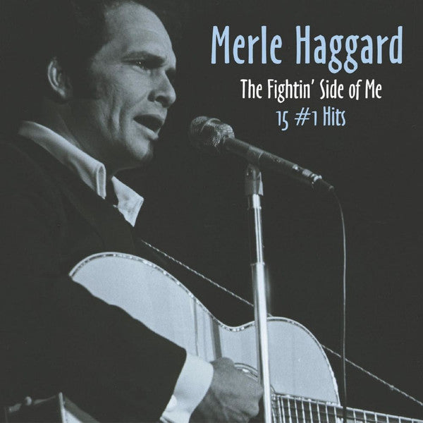 HAGGARD, MERLE  - FIGHTIN' SIDE OF ME: 15 #1 HITS