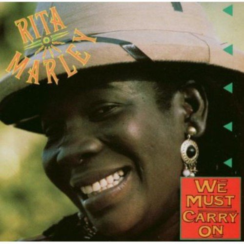 MARLEY, RITA - WE MUST CARRY ON