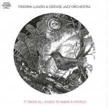 FREDRIK LUNDIN & ODENSE JAZZ ORCHESTRA - IT TAKES ALL KINDS TO MAKE A WORLD (BLACK VINYL) [LP]