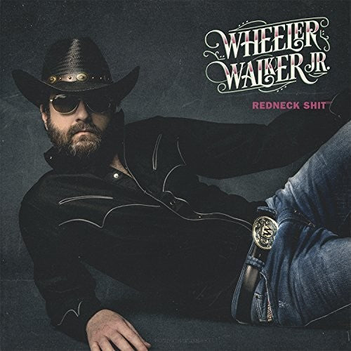 WALKER, WHEELER JR.  - REDNECK SHIT