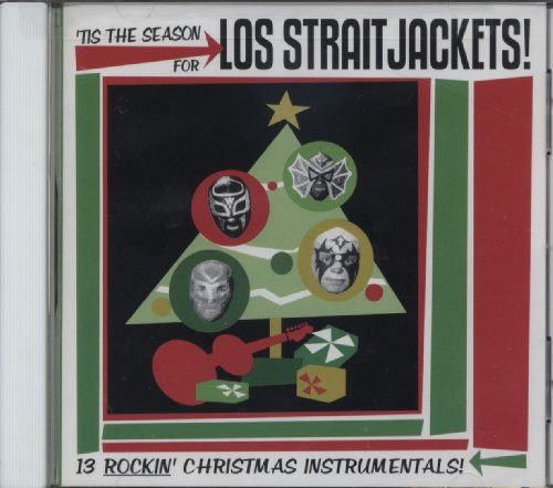 LOS STRAITJACKETS - TIS THE SEASON FOR LOS STRAITJACKETS (CD)