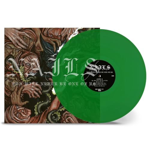 NAILS - YOU WILL NEVER BE ONE OF US (VINYL)