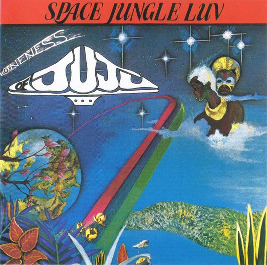 ONENESS OF JUJU  - SPACE JUNGLE LUV (REISSUE)