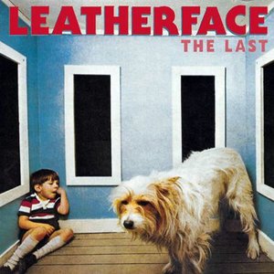LEATHERFACE  - LAST