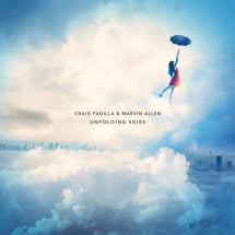 CRAIG PADILLA & MARVIN ALLEN - UNFOLDING SKIES [CD]