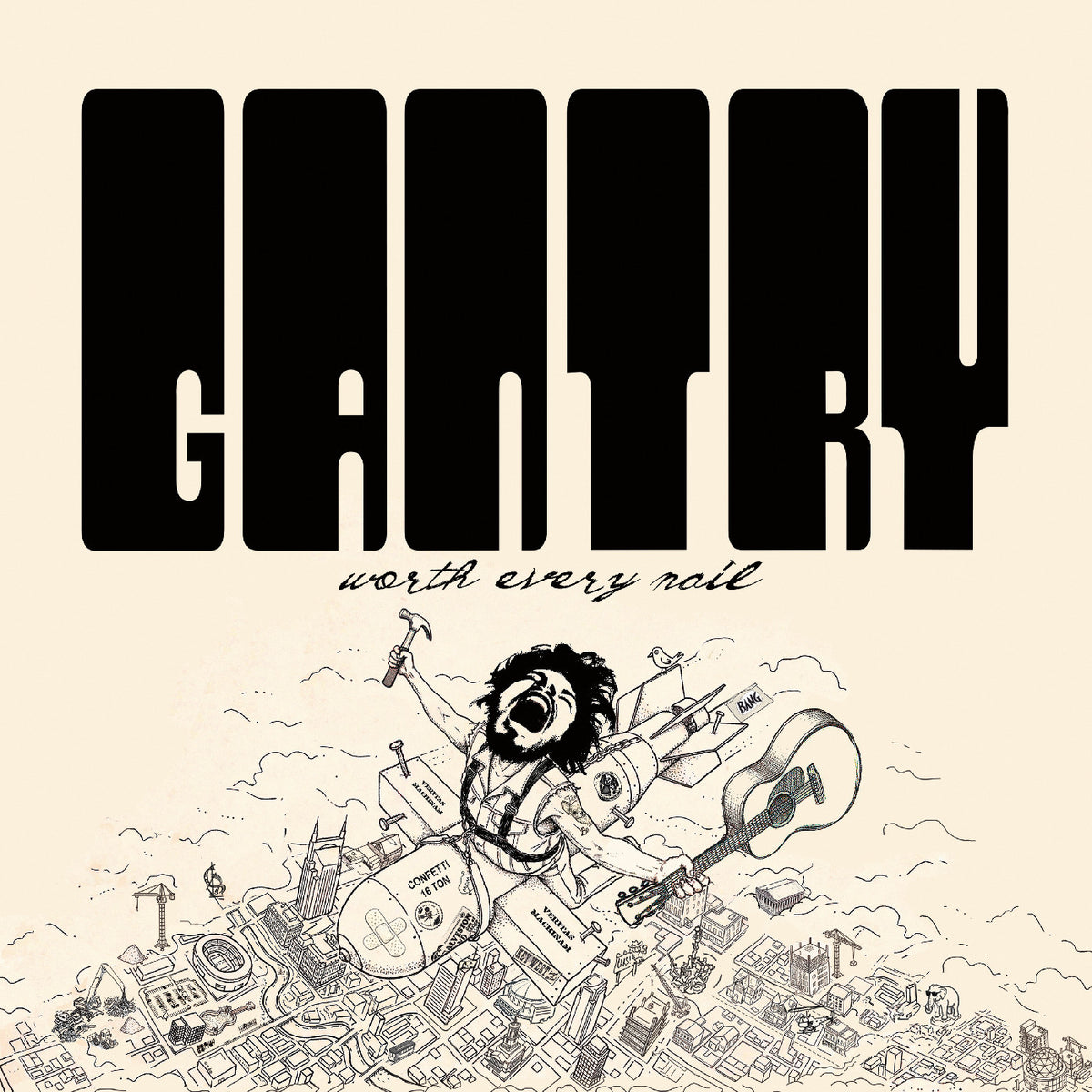 GANTRY, CHRIS - WORTH EVERY NAIL