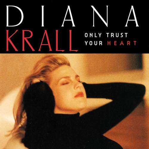 DIANA KRALL - ONLY TRUST YOUR HEART (VINYL)