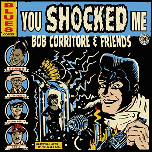 BOB CORRITORE - BOB CORRITORE & FRIENDS: YOU SHOCKED ME (CD)