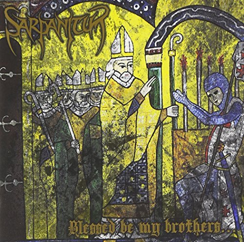 SARPANITUM  - BLESSED BE MY BROTHERS....