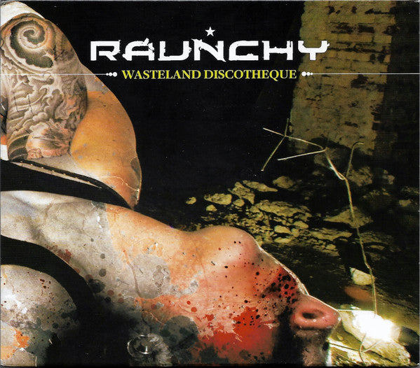 RAUNCHY  - WASTELAND DISCOTHEQUE